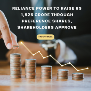 Reliance Power to raise Rs 1,525 crore through preference shares, shareholders approve